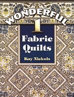 Wonderful 1, Fabric Quilt af Kay Nickols