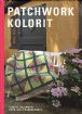 Vis produktside for: Patchwork Kolorit af D. Jollmann og G.G. Merkesdal Vis produktside for: Patchwork Kolorit af D. Jollmann og G.G. Merkesdal