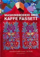 Maskinbroderi med Kaffe Fassett