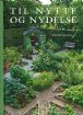 Vis produktside for: Til nytte og nydelse af Birgit Helbo Vis produktside for: Til nytte og nydelse af Birgit Helbo