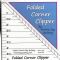 Folded Corner Clipper