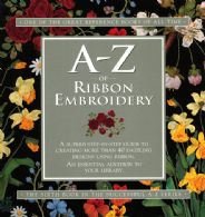 A-Z of Ribbon Embroidery