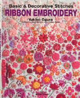 Basic & Decorative Stitches. Ribbon Embroidery