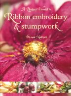 A perfect world in Ribbon Embroidery and Stumpwork