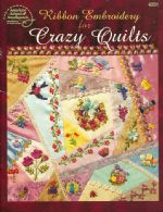 Ribbon Embroidery for Crazy Quilts