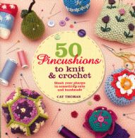 50 Pincushions to knit & crochet