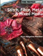 Stitch, Fibre, Metal & Mixed Media
